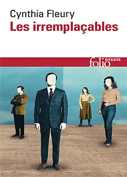 Broché Les irremplaçables de Cynthia Fleury