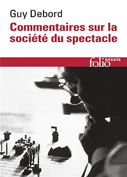 Broché Commentaires sur la société du spectacle (1988). Préface à la quatrième édition italienne de La société du spectacle ... de Guy Debord