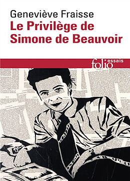 Broché Le privilège de Simone de Beauvoir de Geneviève Fraisse