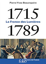 Broché La France des Lumières : 1715-1789 de Pierre-Yves Beaurepaire