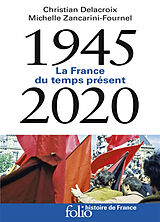 Broché La France du temps présent : 1945-2005 de Christian; Zancarini-Fournel, Michelle Delacroix