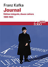 Broché Journal : édition intégrale, douze cahiers, 1909-1923 de Franz Kafka