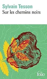 Kartonierter Einband Sur les chemins noirs von Sylvain Tesson