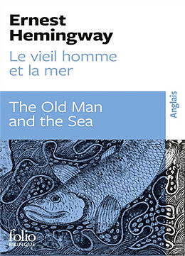 Broché Le vieil homme et la mer. The old man and the sea de Ernest Hemingway