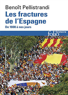 Broché Les fractures de l'Espagne : de 1808 à nos jours de Benoît Pellistrandi