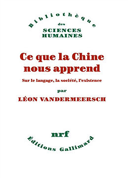 Broché Ce que la Chine nous apprend: sur le langage, la société, l'existence de Léon Vandermeersch