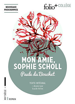 Broché Mon amie Sophie Scholl : texte intégral : nouveaux programmes de Paule Du Bouchet