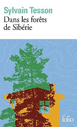 Kartonierter Einband Dans les forêts de Sibérie von Sylvain Tesson