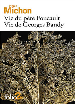 Broché Vie du père Foucault. Vie de Georges Bandy de Pierre Michon