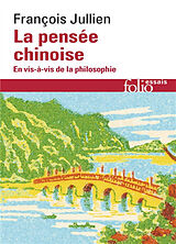 Broché La pensée chinoise en vis-à vis de la philosophie de François Jullien