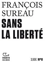 Broschiert Sans la liberté von François Sureau