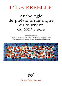 Broché L'île rebelle : anthologie de poésie britannique au tournant du XXIe siècle de 