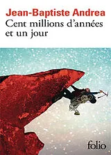 Kartonierter Einband (Kt) Cent millions d'années et un jour von Jean-Baptiste Andrea