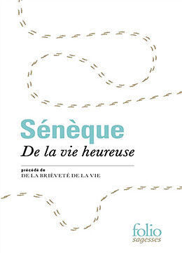 Broché De la vie heureuse. De la brièveté de la vie de Sénèque