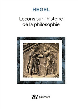 Broché Leçons sur l'histoire de la philosophie : introduction : système et histoire de la philosophie de Georg Wilhelm Friedrich Hegel