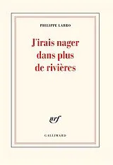 Broschiert J'Irais Nager Dans Plus de Rivieres von Labro Philippe
