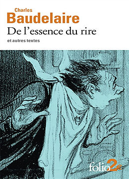 Broschiert De l'essence du rire : et autres textes von Charles Baudelaire