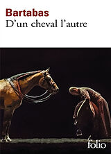 Broché D'un cheval l'autre de Bartabas