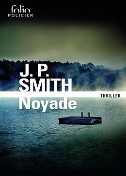 Broschiert Noyade : thriller von J.P. Smith