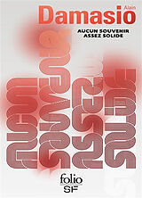Broché Aucun souvenir assez solide de Alain Damasio