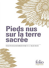 Broché Pieds nus sur la terre sacrée de T.C. McLuhan