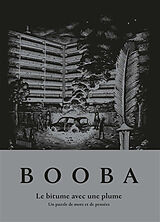 Broché Le bitume avec une plume : un puzzle de mots et de pensées de Booba