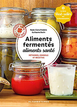 Broschiert Aliments fermentés, aliments santé : méthodes, conseils et recettes von Marie-Claire; Stutin, Guillaume Frédéric