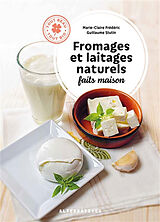 Broché Fromages et laitages naturels faits maison de Marie-Claire; Stutin, Guillaume Frédéric