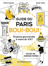 Broché Guide du Paris boui-boui : évasions gourmandes à moins de 15 euros ! de Chloé; Velha, Sarah Vasselin