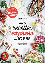 Broché Mes recettes express à IG bas de Ella; Crosset, Lidwine Hagege