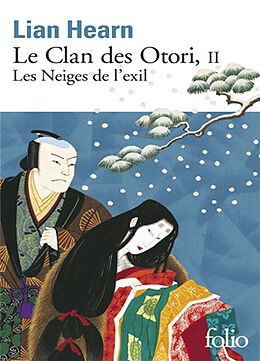 Broché Le clan des Otori. Vol. 2. Les neiges de l'exil de Lian Hearn