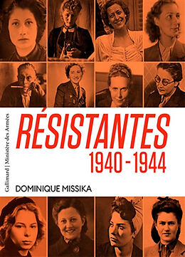 Broché Résistantes 1940-1944 de Dominique Missika