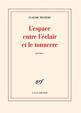 Broché L'espace entre l'éclair et le tonnerre : poèmes de Claude Minière