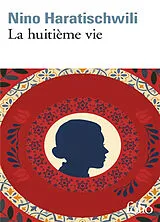 Broschiert La huitième vie : pour Brilka von Nino Haratischwili