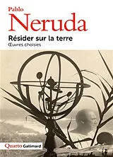 Broschiert Résider sur la terre : oeuvres choisies von Pablo Neruda