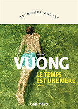 Broché Le temps est une mère : poèmes de Ocean Vuong