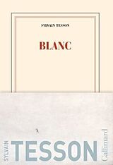 Kartonierter Einband Blanc von Sylvain Tesson