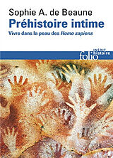 Broché Préhistoire intime : vivre dans la peau des Homo sapiens de Sophie A. de Beaune