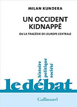 Broché Un Occident kidnappé ou La tragédie de l'Europe centrale de Milan Kundera