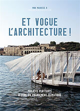 Broché Et vogue l'architecture ! : projets flottants à l'ère du changement climatique de Fiona Meadows