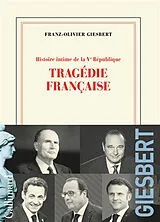 Broschiert Histoire intime de la Ve République. Vol. 3. Tragédie française von Franz-Olivier Giesbert