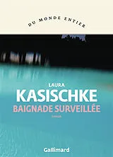 Broschiert Baignade surveillée von Laura Kasischke