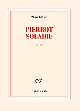 Broché Pierrot solaire : poème de Zéno Bianu