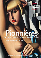 Broché Pionnières : artistes dans le Paris des Années folles de Mathilde de Croix