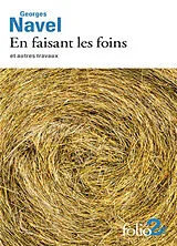 Broschiert En faisant les foins : et autres travaux von Georges Navel