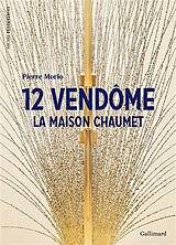 Broché 12 Vendôme : la maison Chaumet de Pierre Morio