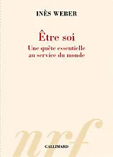 Broschiert Etre soi : une quête essentielle au service du monde von Inès Weber
