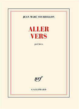 Broché Aller vers : poèmes de Jean-Marc Sourdillon