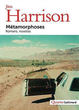 Broché Métamorphoses : romans, novellas de Jim Harrison