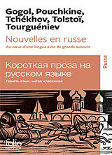 Broschiert Nouvelles en russe : au coeur d'une langue avec de grands auteurs von Gogol; Pouchkine; Tchékhov; Tolstoï; Tourguéniev